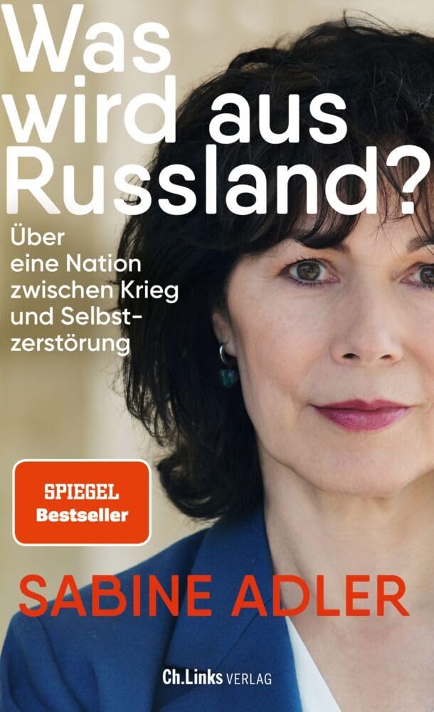 „Was wird aus Russland“ Über eine Nation zwischen Krieg und Selbstzerstörung